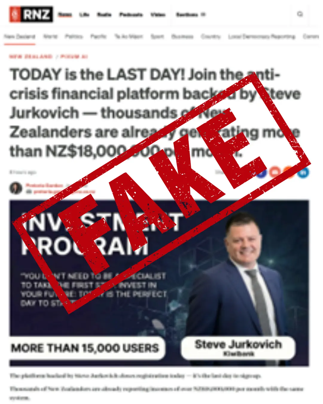 The fake news article mentioned on FMA warns of fraudulent trading platforms using fake news articles to entice investors - TODAY is the LAST DAY! Join the anti-crisis financial platform backed by Steve Jurkovich — thousands of New Zealanders are already generating more than NZ$18,000 per month.