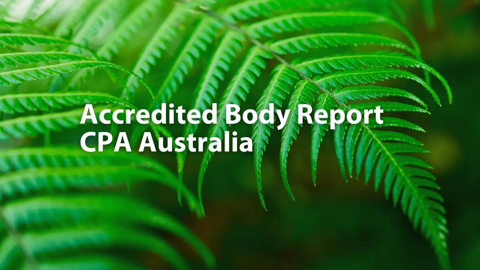 Accredited Body Report - CPA Australia